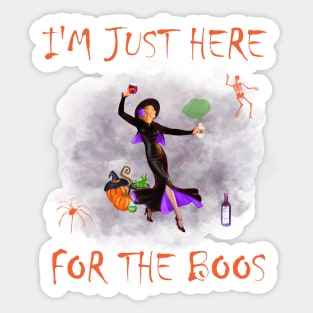 Im Just Here For The Boos - Funny Witch Drinking Wine Sticker